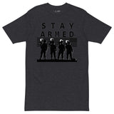 Stay Armed Heavyweight Tee