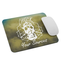 Check Your Sources Mouse Pad